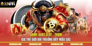 Game Quay Slot - Tham Gia Thế Giới Đổi Thưởng Đầy Màu Sắc