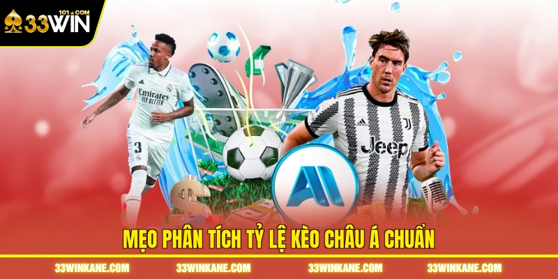 Mẹo phân tích tỷ lệ kèo châu Á chuẩn